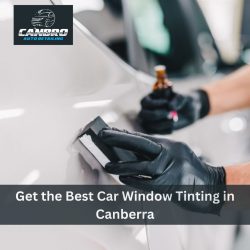 Get the Best Car Window Tinting in Canberra