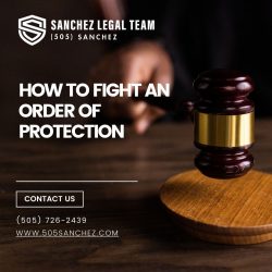 How to Fight an Order of Protection