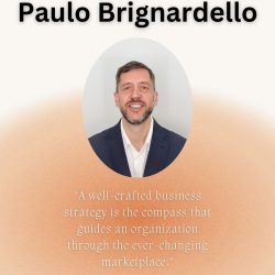 Paulo Brignardello: The Architect of Well-Crafted Business Strategies