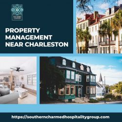 Experience the Best Property Management Services Near Charleston with Southern Charmed Hospitali ...