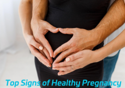 Top Signs of Healthy Pregnancy