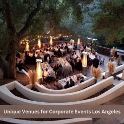 Unique Venues for Corporate Events Los Angeles