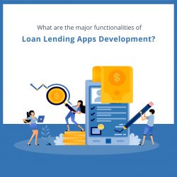 What are the major functionalities of loan lending apps development?