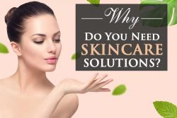 WHY DO YOU NEED SKINCARE SOLUTIONS