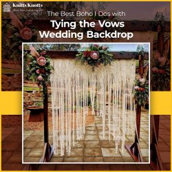 BEST MACRAMÉ BACKDROPS FOR A BOHO CHIC WEDDING