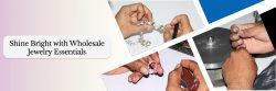 Wholesale Jewellery Supplies – Sparkling Gems at Your Fingertips