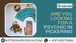 Are You Looking for a Psychic in Pickering