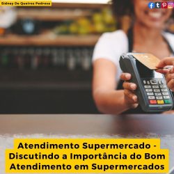 Atendimento Supermercado com Sidney De Queiroz Pedrosa