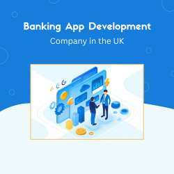 How to choose Banking app development Company in the UK