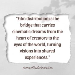 The Role of Orwo Film Distribution in Sharing Cinematic Dreams