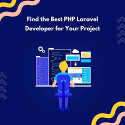 Find the Best php Laravel Developer for Your Project