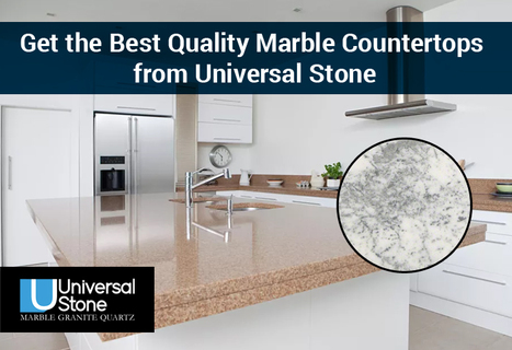 Get the Best Quality Marble Countertops from Universal Stone