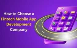 How to Choose a Fintech Mobile App Development Company