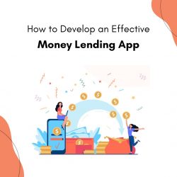 How to Develop an Effective Money Lending App