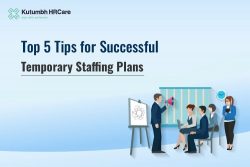 Top 5 Tips for Successful Temporary Staffing Plans