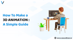 How To Create a Stunning 3D Animation in Simple Ways