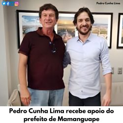 Pedro Cunha Lima recebe apoio do prefeito de Mamanguape