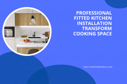 Professional Fitted Kitchen Installation Transform Cooking Space