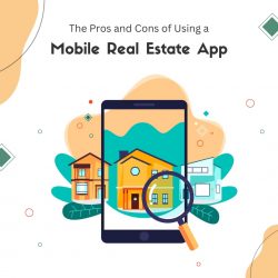 The Pros and Cons of Using a Mobile Real Estate App