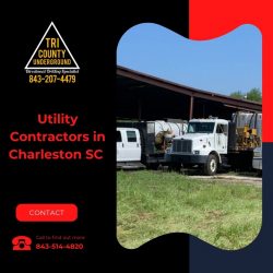 Choosing the Right Utility Contractors in Charleston, SC: Why Tri County Underground Stands Out