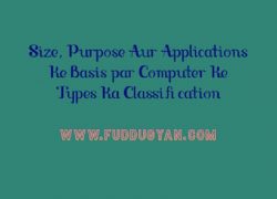 Size, Purpose Aur Applications Ke Basis par Computer Ke Types Ka Classification