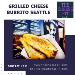 Grilled Cheese Burrito Seattle