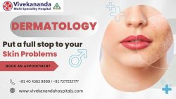 Best DERMATOLOGY in Hyderabad | Vivekananda Multispecialty