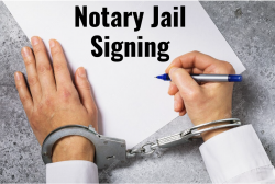 Notary Jail Signing