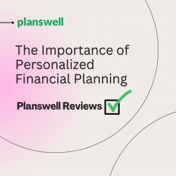 Planswell Reviews – Personalized Financial Planning