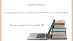 Get Certified: 350-501 Exam Dumps Practice Exam Dumps Unleashed