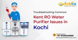 Troubleshooting Common Kent RO Water Purifier Issues in Kochi