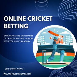 Top Gully Fantasy: Your Trusted Destination for Online Cricket Betting