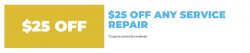 $25 OFF ANY SERVICE REPAIR