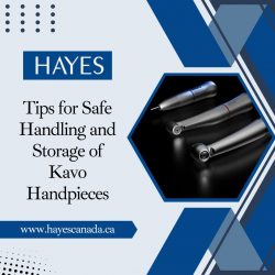 Tips for Safe Handling and Storage of Kavo Handpieces