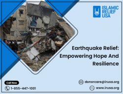 Earthquake Relief: Empowering Hope and Resilience