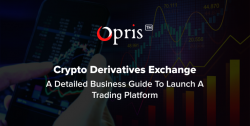 Crypto Derivatives Exchange Development: A Detailed Business Guide To Launch a Trading Platform