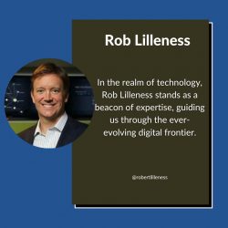 Embracing Innovation with Rob Lilleness