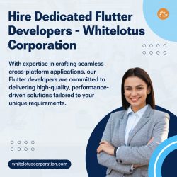 Hire Dedicated Flutter Developers – Whitelotus Corporation