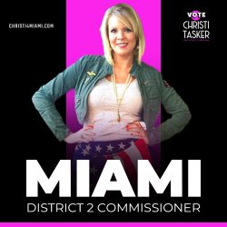 Elevate Miami with Christi Tasker: Your Dynamic Choice for Miami District 2 Commissioner!