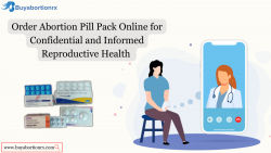 Order Abortion Pill Pack Online for Confidential and Informed Reproductive Health