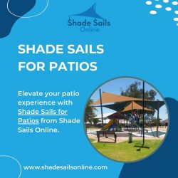 Shade Sails for Patios