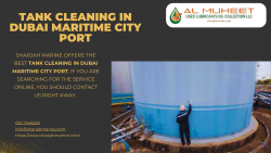 Why is Ship Tank Cleaning at Dubai Maritime City Port Important?