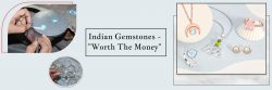 Gemstones From India Are So Affordable – Why?