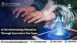 AI Revolutionising Education Through Innovative Use Cases