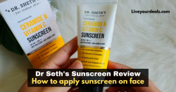 Dr Sheth Sunscreen Review | How to Apply Sunscreen on Face