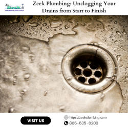 Zeek Plumbing: Unclogging Your Drains from Start to Finish