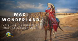 Wadi Wonderland: Unveiling the Secrets of Wadi Al Arbaeen Oasis