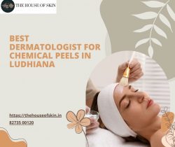 Best Dermatologist for Chemical Peels in Ludhiana | The House Of Skin