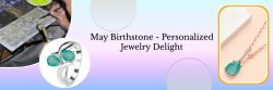 Customized May Birthstone Jewelry: Overview of Emerald