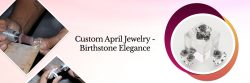 Customized April Birthstone Jewelry: Beauty of Herkimer Diamond